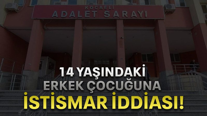 14 Yaşındaki erkek çocuğuna istismar iddiası!